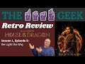 Retro Reviews: House of the Dragon Season 1, Episode 5 - 