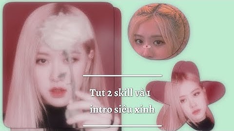 (Tut skill am part 13) Tut 1 intro và 2 skill đơn giản😼✨ | Ruu•[Tutorials]