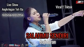 SALAHMU SENDIRI - NOVIA ROZMA FEAT EDB PRO BAJIDORAN - LIVE SHOW ANGKRINGAN TEH ITA