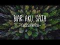 Biar Aku Saja - Cassandra (Lirik)