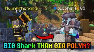 BIG Shark Thật Sự Tham Gia Server Polym