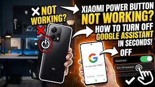 Xiaomi Power Button NOT Working? How to Turn Off Google Assistant!