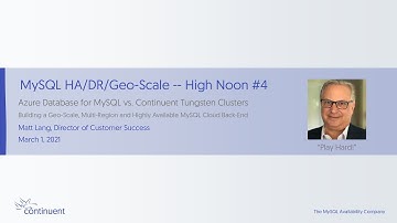 Webinar Replay: MySQL HA/DR/Geo-Scale - High Noon #4: MS Azure Database MySQL
