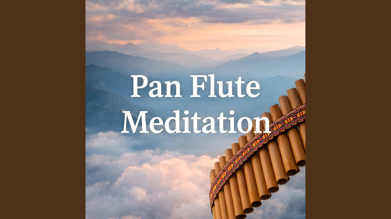 Pan Flute Meditation Music for Anxiety Relief