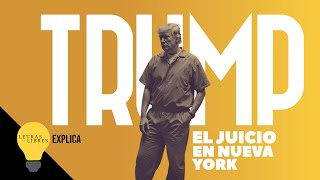 El juicio a Trump en Nueva York