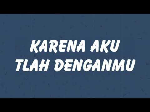 Karena Aku Tlah Denganmu (Ari Lasso  feat. Ariel Tatum) Lirik