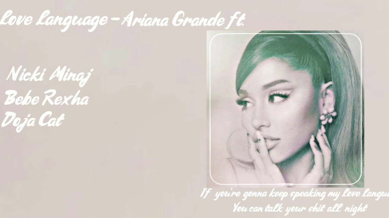 love language - Ariana Grande (ft. Nicki Minaj, Bebe Rexha & Doja Cat) [MASHUP]