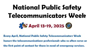 National Public Safety Telecommunicators Week 2025
