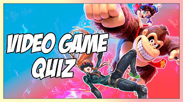 Video Game Quiz #47 - Images, Music, Characters, Locations, and Grass