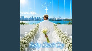 Baby Don't Cry - SeV