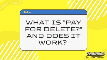 What Is "Pay for Delete?" and Does It Help With Collections?