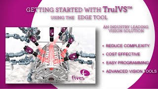 [Machine Vision Systems] TruIVS™ - The Edge Tool