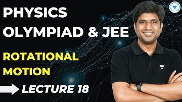 L-18 Rotational Motion | MB Sir | Physics Olympiad & JEE | Kota Pulse by Unacademy
