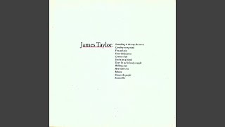 Video thumbnail of "James Taylor - Don't Let Me Be Lonely Tonight"