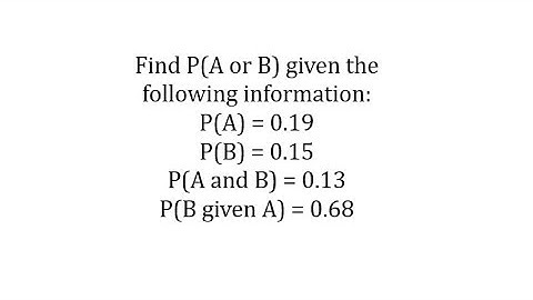 Determine P(A or B) Given Other Probabilities as Decimals