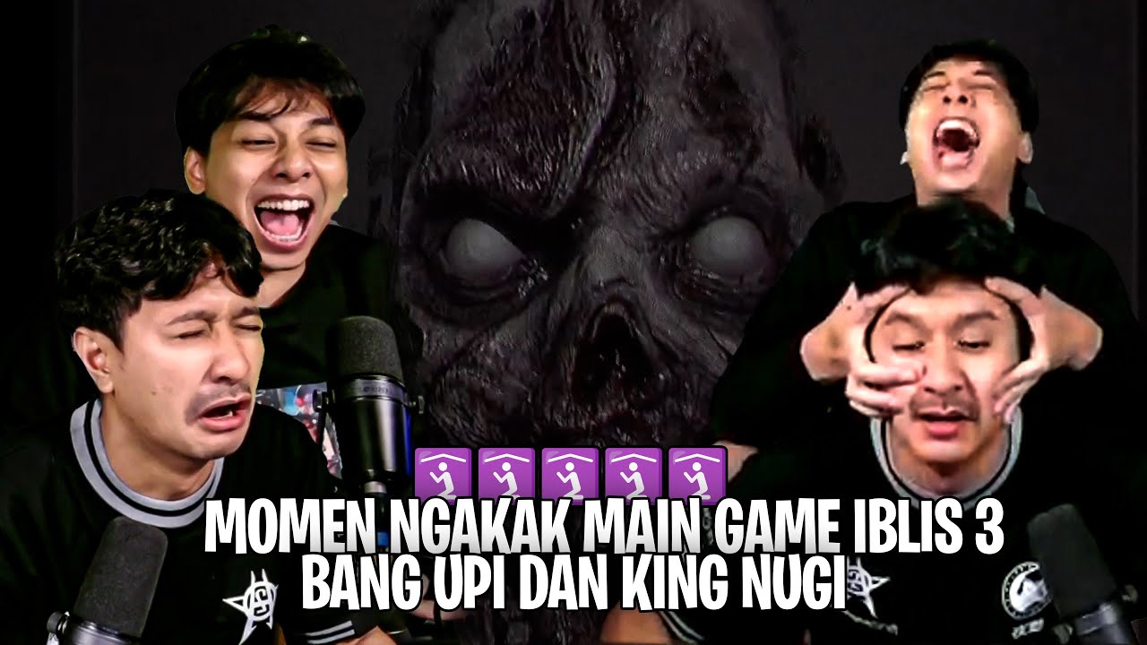 MOMEN NGAKAK KING NUGI MAIN GAME HORROR BARENG BANG UPI - IBLIS 3 PHEUNOMENA