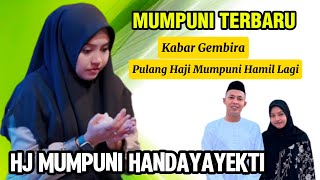 USTADZAH MUMPUNI TERBARU - KABAR GEMBIRA, PULANG HAJI MUMPUNI HAMIL LAGI