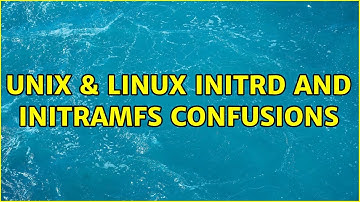 Unix & Linux: initrd and initramfs confusions