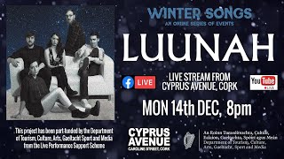 Luunah  - livestream from Cyprus Avenue, Cork  14-12-20