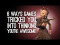 6 Ways Games Tricked You Into Thinking You're Awesome