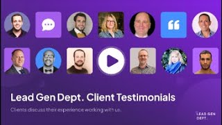 Lead Gen Dept. Client Testimonials