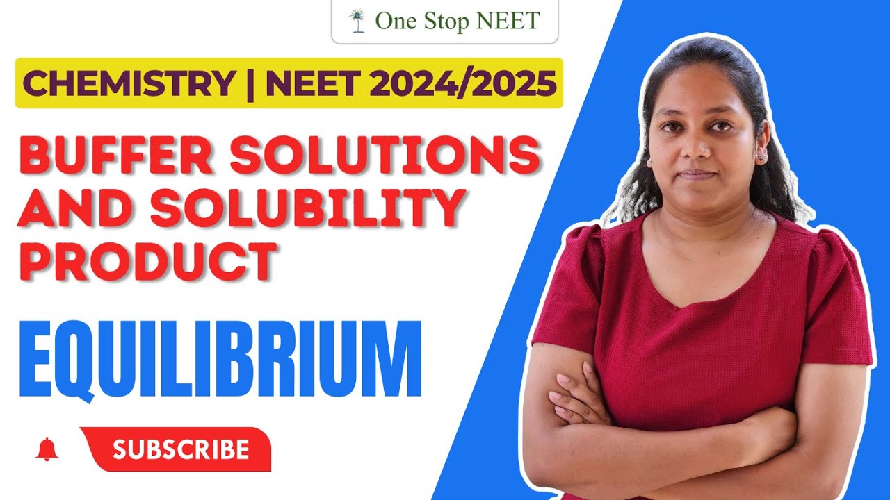 Buffer Solution & Solubility product Equilibrium NEET 2024 2025