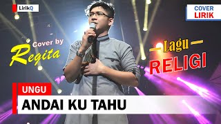 Ungu - Andai Ku Tahu (Lirik) | Cover Rezha Regita