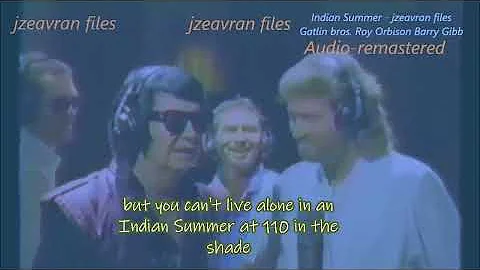 Indian Summer Gatlin bros Roy Orbison & Barry Gibb...