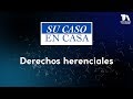 Su Caso en Casa, Derechos herenciales - Teleantioquia