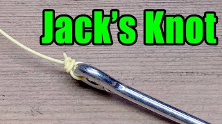 Jack's Knot  - Easiest Fishing Knot Tying Instructions