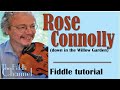 Rose Connolly fiddle tutorial (Down in the Willow Garden)