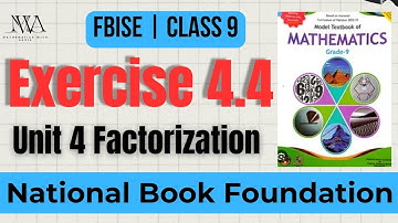 Class 9 | Chapter 4 | Factorization and Algebraic Manipulation | Exercise 4.4 Full | NBF | FBISE