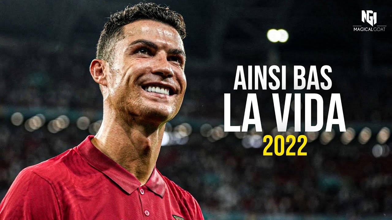 Cristiano Ronaldo  AINSI BAS LA VIDA  Skill  Goals  2022