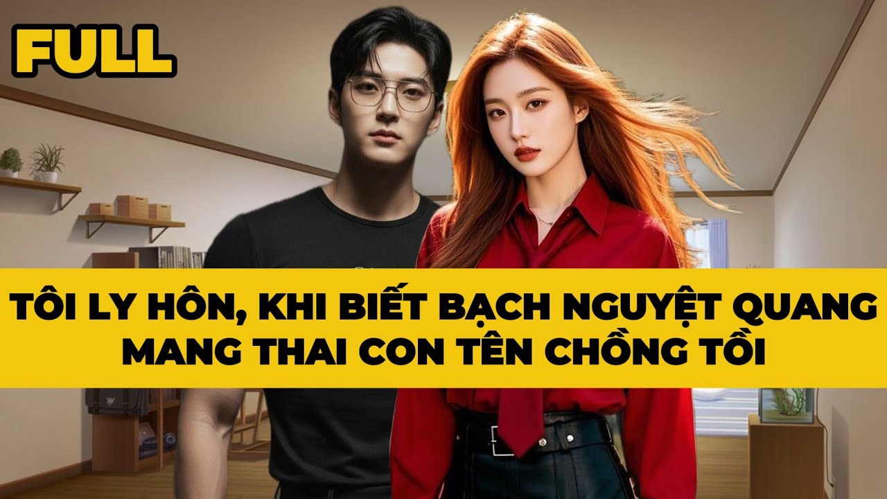 TÔI LY HÔN, KHI BIẾT BẠCH NGUYỆT QUANG MANG THAI CON TÊN CHỒNG TỒI - Truyện FULL | Mèo Bé Bỏng Audio
