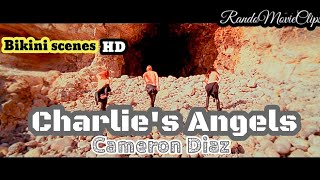 CHARLIE'S ANGELS | hot Cameron Diaz bikini and sexy scene🔥