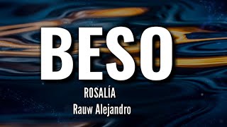 ROSALÍA, Rauw Alejandro - BESO (Letra/Lyrics) | RR
