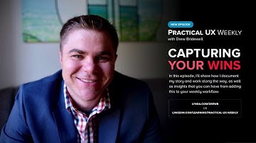 Capturing your wins - Practical UX Weekly