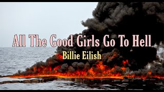 All the Good Girls Go To Hell | Billie Eilish | Lyrics |