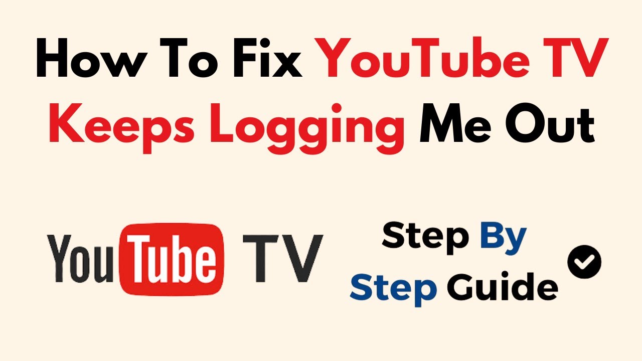 How To Fix YouTube TV Keeps Logging Me Out - YouTube
