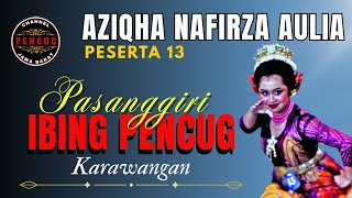 Download Lagu AZIQHA NAFIRZA AULIA || PESETA 13 ||  PASANGGIRI IBING PENCUG || 19 September 2025 MP3