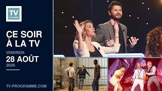 Programme TV soirée du Vendredi 28 août 2026