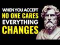 When You Accept NO ONE CARES, Everything Changes _ Stoicism