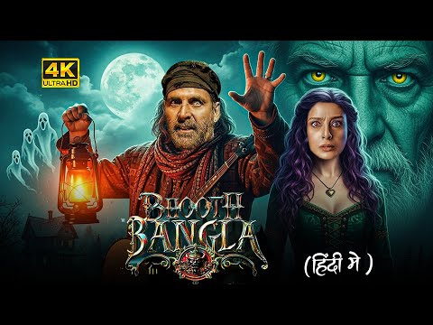 Bhoot Bangla 2025 Akshay Kumar New Superhit Horror Movie New Released Full Horror Movie 2025