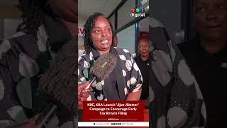 KBC, KRA launch ‘Jijue Jibetter’ Campaign to Eencourage early tax return filing