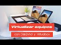 Virtualizar equipos con Disk2vhd y Virtualbox