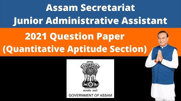Assam Secretariat JAA: 2021 Question Paper (Quantitative Aptitude Section)