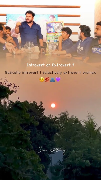 Selectively Extrovert introvert extrovert vjsiddhuvlogs selectively-extrovert-introvert-extrovert-vjsiddhuvlogs