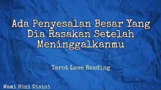 'Ada Penyesalan Besar Yang Dia Rasakan Setelah Meninggalkanmu' Ramalan Tarot | All Zodiak