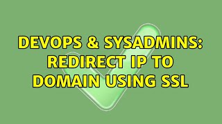 Famous DevOps & SysAdmins: Redirect IP to domain using SSL Net Worth