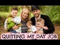 QUITTING MY DAY JOB   |  DAY IN THE LIFE OF VLOG